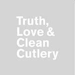 Truth, Love & Clean Cutlery